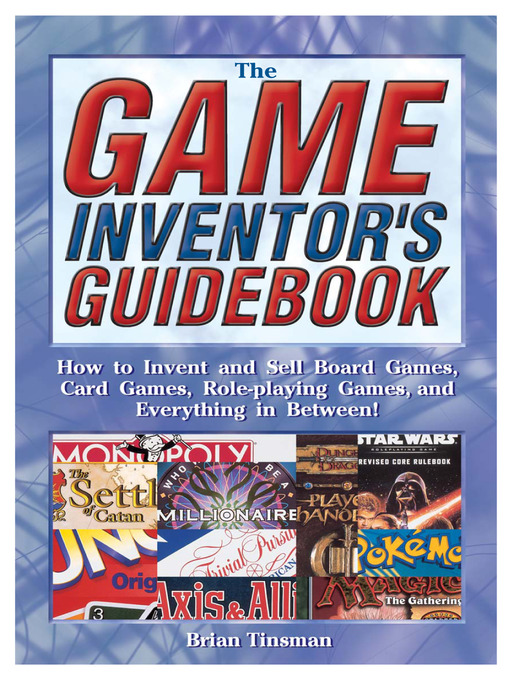 Title details for Game Inventor's Guidebook by Brian Tinsman - Available